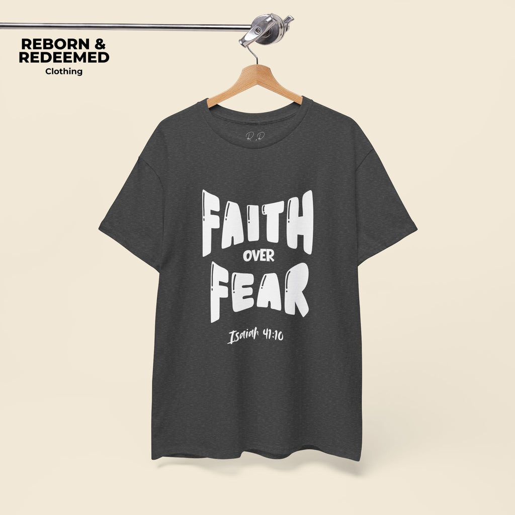 Faith Over Fear T-Shirt — Isaiah 41:10 Inspirational Christian Tee