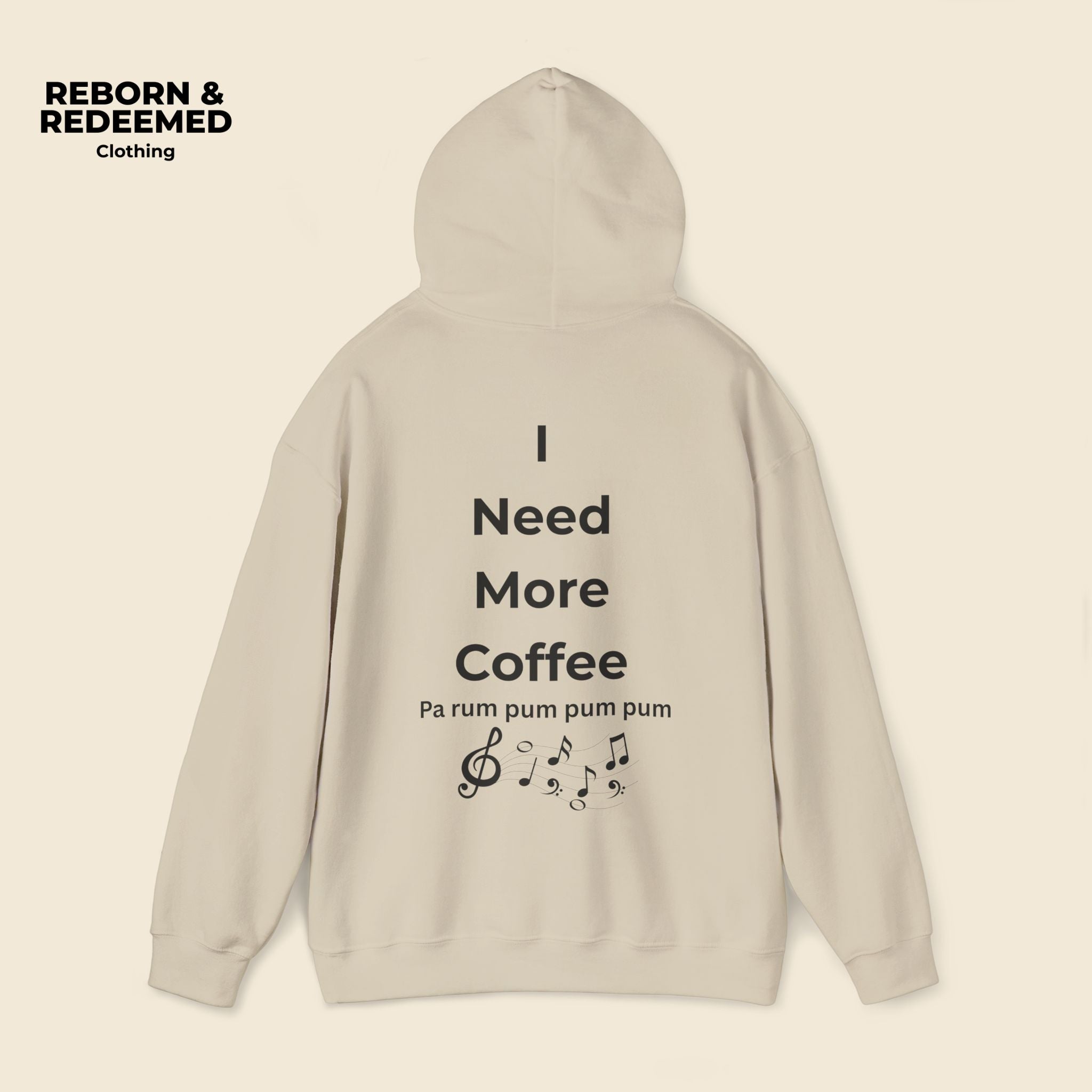Reborn & Redeemed Hoodie — 'I Need More Coffee' Back Print Inspirational Pullover