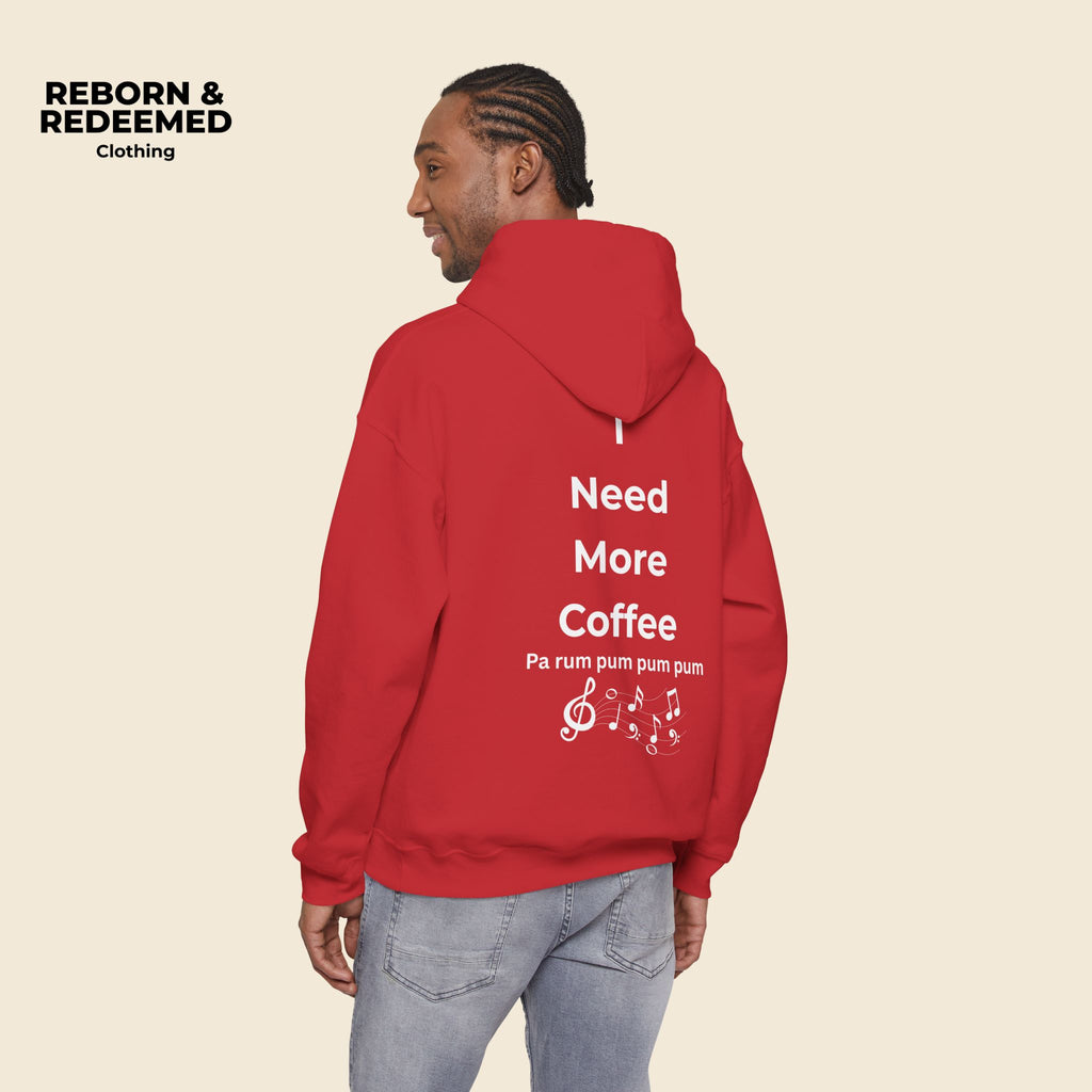 Reborn & Redeemed Hoodie — 'I Need More Coffee' Back Print Inspirational Pullover