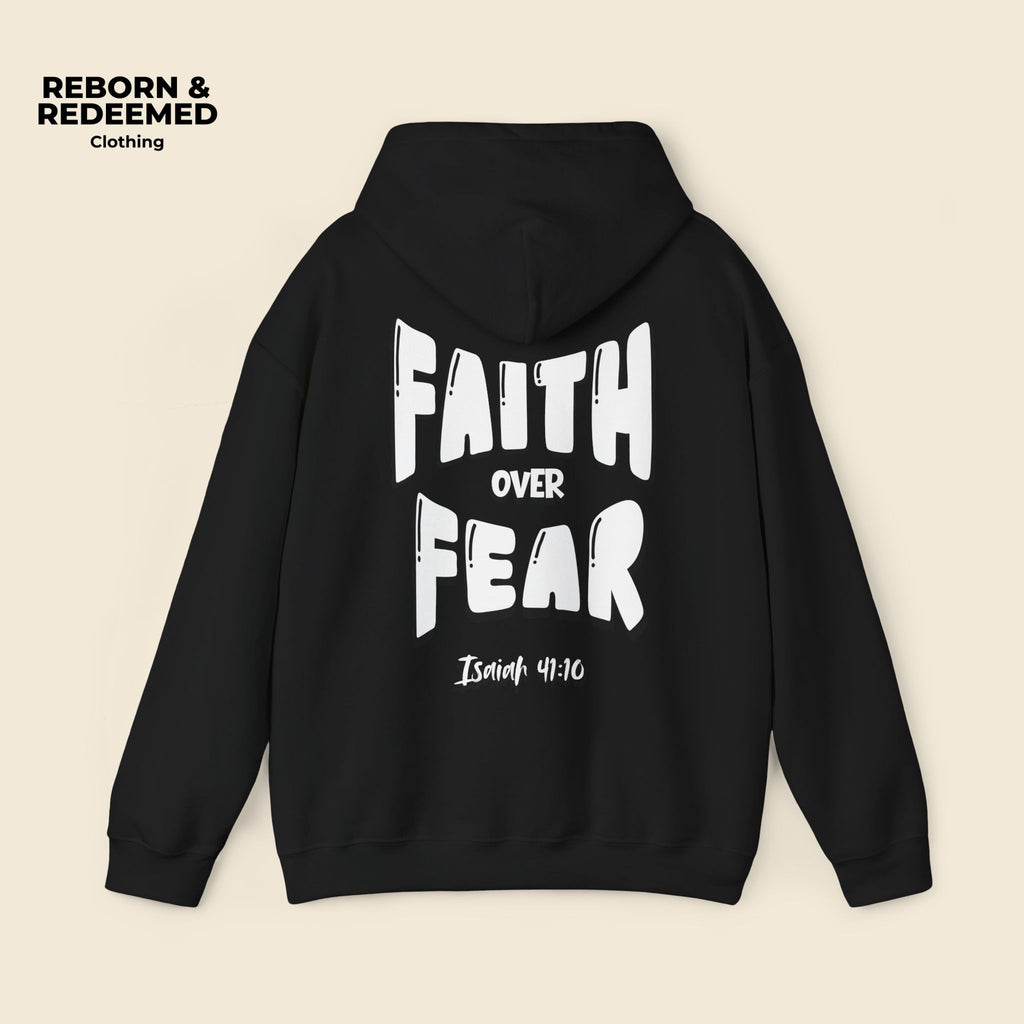 Reborn & Redeemed - "Faith Over Fear Hoodie"  (Isaiah 41:10)
